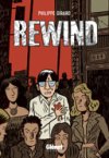 Rewind – Par Philippe Girard – Glénat Québec