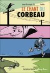 Le Chant du corbeau - Par Jean-Christophe Pol & Vallale - La boîte à bulles