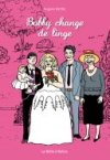 Bobby change de Linge - Par Hugues Barthe - La boîte à bulles