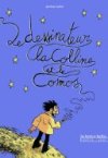 Le Dessinateur, la colline et le cosmos - Jérôme Anfré - La Boîte à bulles