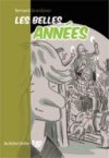 Les belles années - Par Bernard Grandjean - La Boîte à bulles