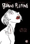 Brune Platine : Mon sang est plus noir que le vôtre - Par Lisa Mandel & Marion Mousse - KSTR