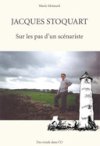 Sur les traces d'un scénariste inconnu : Jacques Stoquart