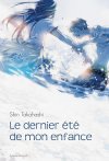Le dernier été de mon enfance - Par Shin Takahashi - Delcourt