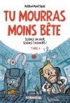 Tu Mourras moins bête T3 : science un jour, science toujours ! - Par Marion Montaigne - Delcourt