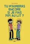 Tu m'aimeras encore si je fais pipi au lit ? - Liz Prince - çà et là