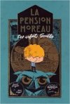 La Pension Moreau T. 1 : Les Enfants terribles - Par Benoît Broyart et Marc Lizano - Editions de la Gouttière 