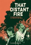 That Distant Fire : Un récit d'anticipation très (trop ?) proche de notre réalité