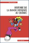 État des lieux et histoire de la bande dessinée québécoise
