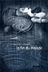 La Fin du Monde - Par Tirabosco & Wazem - Ed. Futuropolis