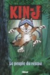 Kin-J T.1 - Le peuple du réseau : L'écureuil funambule sur la trame du monde