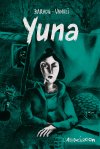 Yuna - par Anne Baraou & Vincent Vanoli - L'Association