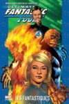 Ultimate Fantastic : « Les Fantastiques » - Par B.M. Bendis, M. Millar & A. Kubert – Panini Comics
