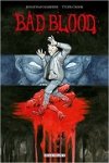 Bad Blood - Par Jonathan Maberry & Tyler Crook - Delcourt Comics