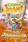 L'Agent Jean ! Saison 2 Tome 4 : « Défragmentation » – par Alex A. – Presses Aventure