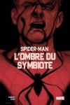Spider-Man : L'Ombre du symbiote – Par Chip Zdarsky & Pasqual Ferry – Panini Comics
