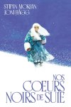 Nos Cœurs noirs de suie : Les a-t-elle vraiment tous noirci ?