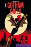 Gotham Girls - Par Paul Dini, Paul D. Storrie, Bruce Timm & Jennifer Graves (Trad. Thomas Davier) - Urban Comics