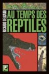 Au temps des reptiles - Par Ricardo Delgado (trad. I. Munsch) - Casterman