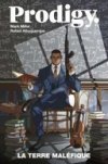 Prodigy | La Terre maléfique – Par Mark Millar & Rafael Albuquerque – Panini Comics