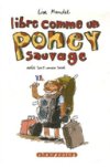 Libre comme un poney sauvage - par Lisa Mandel - Delcourt 