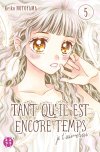 Tant qu'il est encore temps (je t'aimerai) T5 & T6 - Par Keiko Notoyama - nobi nobi