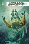 Aquaman Rebirth T1 - Par Dan Abnett & Collectif - Urban Comics
