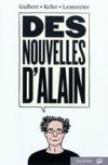 Des nouvelles d'Alain – Par Guibert, Keler & Lemercier – Editions Les Arènes
