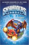 Skylanders T1 - Par Marz, Rodriguez, Bowden et Baldeon - Glénat