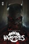 DC Vampires T. 1 - Par James Tynion IV & Matthew Rosenberg — Par Otto Schmidt & Collectif — Éd. Urban Comics