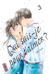 Qui suis-je pour t'aimer ? T. 3 - Par Yûko Inari – Éd. Kana