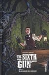 The Sixth Gun T2 - Par Cullen Bunn et Brian Hurtt (trad. Françoise Effosse-Roche) - Urban Comics 