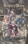Bowery Boys - Par Cory Levine, Ian Bertram et Brent McKee - Glénat