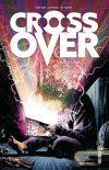 Crossover T. 1 : Kids Love Chains - Par Donny Cates et Geoff Shaw - Urban Comics