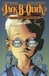 Jack B. Quick, enfant prodige - Par Alan Moore, Peter Hogan et Kevin Nowlan - Editions USA