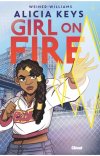 Girl on Fire - Par Keys et Weiner - Éd. Glénat