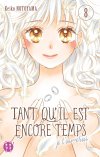 Tant qu'il est encore temps (je t'aimerai) T. 7 & T. 8 - Par Keiko Notoyama - nobi nobi