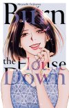 Burn the House Down T. 3, T. 4 & T. 5 - Par Moyashi Fujisawa - Akata