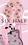Six Half T1 & 2 - Par Ricaco Iketani (Trad. PBVT) - Delcourt Manga