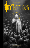 Deathbringer - Par Ismaël Legrand - Ed. Delcourt