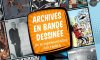 Archives en bande dessinée : de la représentation à la réalité 