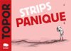 Strips panique - Par Topor - Éditions Wombat