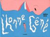 L'Homme gêné – Par Matthieu Chiara – L'Agrume