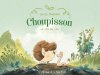 Choupisson : une bonne histoire pour se mettre au ver(t) !