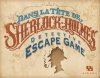 « Dans la tête de Sherlock Holmes » : Et maintenant l'Escape Game