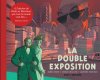 La Double Exposition – Par Sonia Shillito, James Huth et Laurent Durieux – Ed. Blake & Mortimer.