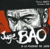 Juge Bao & le phoenix de Jade - Par Marty & Nie - Les éditions Fei
