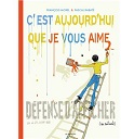 C'est Aujourd'hui que je vous aime - Par François Morel et Rabaté - Les Arènes