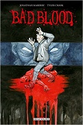 Bad Blood - Par Jonathan Maberry & Tyler Crook - Delcourt Comics