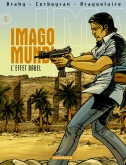 Imago Mundi - T5 & T6 : L'Effet Babel & Nom de code Babylone - Par Corbeyran, Braquelaire & Brahy - Dargaud
